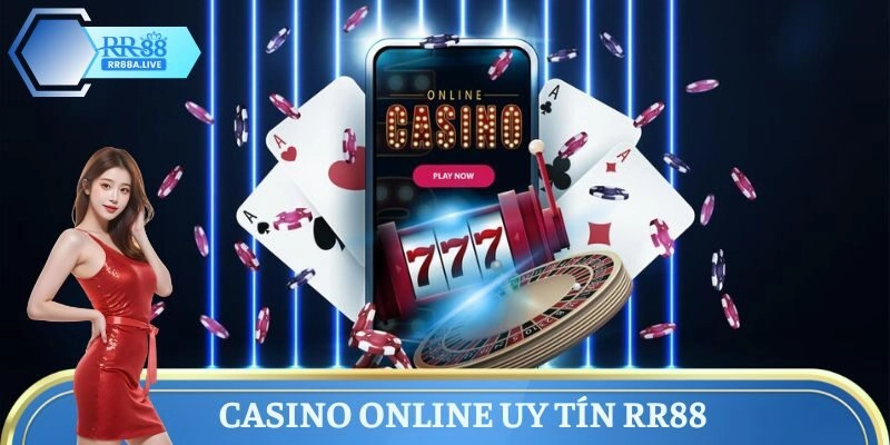 RR88 mang đến sảnh Casino Online uy tín số 1 hiện nay