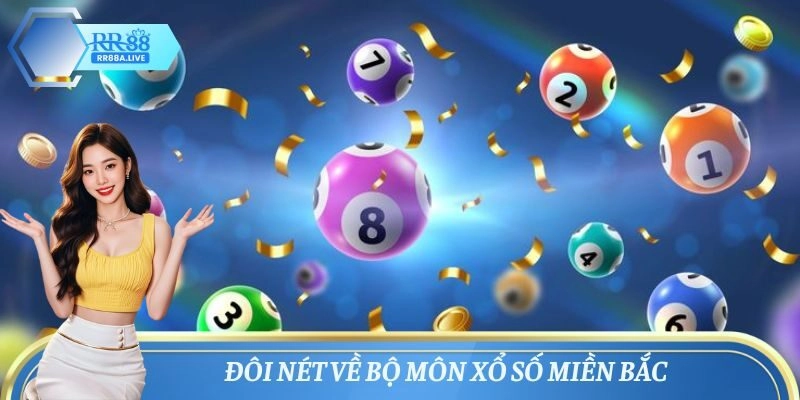 Đôi nét về bộ môn xổ số miền Bắc