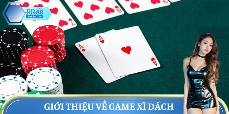 Giới thiệu về game Xì Dách