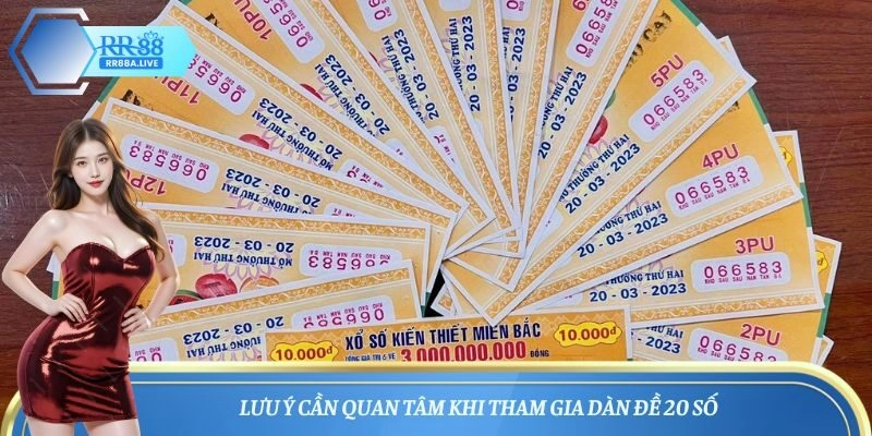Lưu ý cần quan tâm khi tham gia dàn đề 20 số